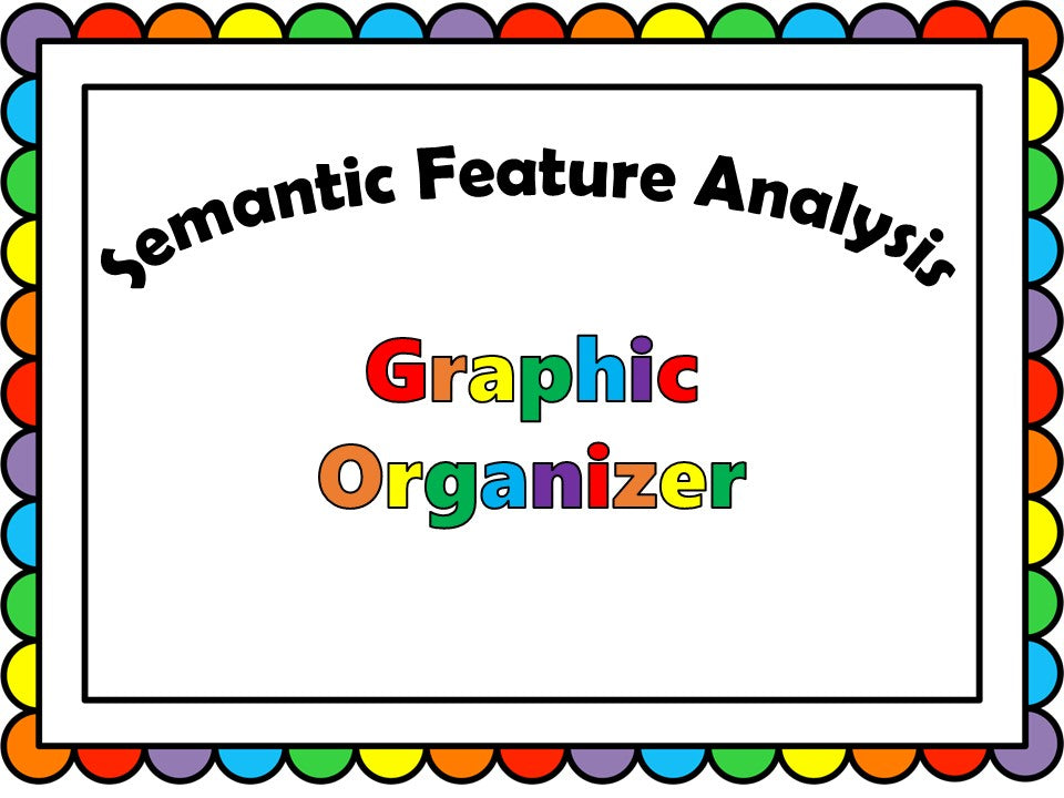 Semantic Feature Analysis Graphic Organizer